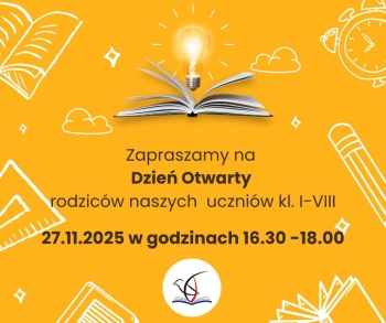 Zapraszamy na Dzień Otwarty rodziców naszych uczniów kl. I-VIII 27.11.2025 w godzinach 16.30 -18.00