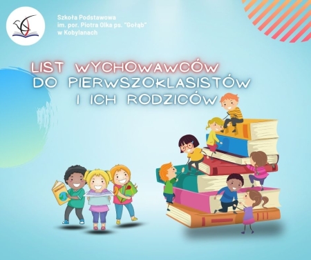LIST WYCHOWAWCÓW DO PIERWSZOKLASISTÓW I ICH RODZICÓW